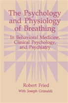 Robert Fried - The Psychology and Physiology of Breathing