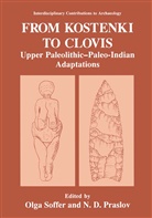 D Praslov, D Praslov, N. D. Praslov, N.D. Praslov, Olg Soffer, Olga Soffer - From Kostenki to Clovis