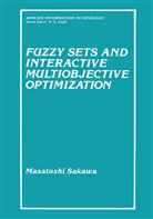 Masatoshi Sakawa - Fuzzy Sets and Interactive Multiobjective Optimization