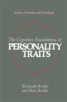 Hans Kreitler, Shulamit Kreitler, Shulamith Kreitler - The Cognitive Foundations of Personality Traits