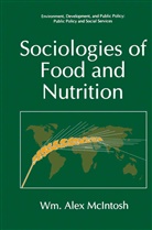 Wm Alex McIntosh, Wm. Alex McIntosh - Sociologies of Food and Nutrition
