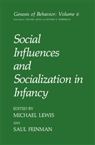 Feinman, S Feinman, S. Feinman, Lewis, Lewis, Michael Lewis - Social Influences and Socialization in Infancy