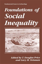 Douglas Price, T Douglas Price, Gary M. Feinman, M Feinman, M Feinman, T. Douglas Price - Foundations of Social Inequality