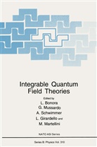 L. Bonora, L. Girardello, M. Martellini, Giusepp Mussardo, Giuseppe Mussardo, A. Schwimmer... - Integrable Quantum Field Theories