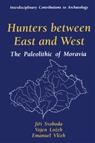 Voje Lozek, Vojen Lozek, Jir Svoboda, Jiri Svoboda, Emanuel Vlcek - Hunters between East and West