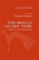 Richar Barry Bernstein, Richard Barry Bernstein, Richard Barry Bernstein - Atom - Molecule Collision Theory