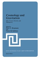 Peter Bergmann, Peter G Bergmann, Peter G. Bergmann, Venzo De Sabbata, Peter G. Bergmann, Venzo De Sabbata - Cosmology and Gravitation