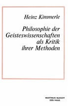 Heinz Kimmerle - Philosophie der Geisteswissenschaften als Kritik Ihrer Methoden