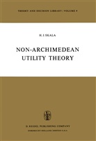 Heinz J Skala, Heinz J. Skala - Non-Archimedean Utility Theory