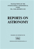 Perek, L Perek, L. Perek - Reports on Astronomy/Proceedings of the Thirteenth General Assembly Prague 1967, 3 Teile