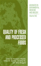 Terry Braggins, Chi-Tang Ho, Chi-Tang Ho, Chi-Tang Ho, Chi-Tang Ho et al, Arthu M Spanier... - Quality of Fresh and Processed Foods