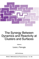 L. J. Farrugia, L.J. Farrugia, J Farrugia, L J Farrugia - The Synergy Between Dynamics and Reactivity at Clusters and Surfaces