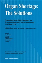 H. Bétuel, H Bétuel et al, J. -M. Dubernard, J.-M. Dubernard, Jean-Michel Dubernard, C. Dupuy... - Organ Shortage: The Solutions