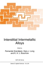 K. H. J Buschow, K. H. J. Buschow, K.H.J Buschow, F. Grandjean, K H J Buschow, J Long... - Interstitial Intermetallic Alloys