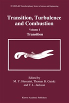 Thoma B Gatski, Thomas B Gatski, Thomas B. Gatski, M. Y. Hussaini, M.Y. Hussaini, Thomas L. Jackson... - Transition, Turbulence and Combustion
