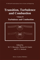 Thoma B Gatski, Thomas B Gatski, Thomas B. Gatski, M. Y. Hussaini, M.Y. Hussaini, Thomas L. Jackson... - Transition, Turbulence and Combustion
