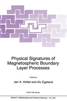 A Holtet, J A Holtet, Egeland, Egeland, A. Egeland, J. A. Holtet... - Physical Signatures of Magnetospheric Boundary Layer Processes
