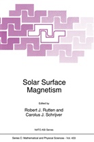 J Rutten, R J Rutten, J Schrijver, J Schrijver, R. J. Rutten, C. J. Schrijver... - Solar Surface Magnetism