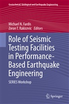 Michael N Fardis, Michael N. Fardis, Michae N Fardis, Michael N Fardis, Zoran T. Rakicevic, T Rakicevic... - Role of Seismic Testing Facilities in Performance-Based Earthquake Engineering