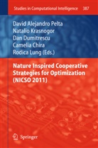 Camelia Chira, Dan Dumitrescu, Dan Dumitrescu et al, Natali Krasnogor, Natalio Krasnogor, Rodica Lung... - Nature Inspired Cooperative Strategies for Optimization (NICSO 2011)