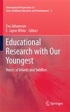 Jayne White, Jayne White, Ev Johansson, Eva Johansson, E. Jayne White, Jayne White - Educational Research with Our Youngest
