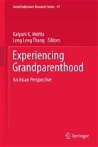 Kalyan K Mehta, Kalyani K Mehta, Leng Thang, Leng Thang, Kalyani K. Mehta, Leng Leng Thang - Experiencing Grandparenthood