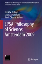 Henk W. De Regt, Stepha Hartmann, Stephan Hartmann, Samir Okasha - EPSA Philosophy of Science: Amsterdam 2009