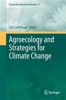 Eri Lichtfouse, Eric Lichtfouse - Agroecology and Strategies for Climate Change