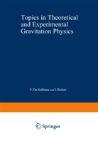 de Sabbata, V de Sabbata, V. De Sabbata, V. de Sabbata - Topics in Theoretical and Experimental Gravitation Physics