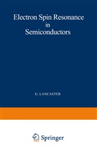 Gordon Lancaster - Electron Spin Resonance in Semiconductors