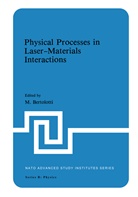 M Bertolotti, M. Bertolotti, M. Bertolotti - Physical Processes in Laser-Materials Interactions