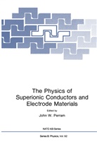 John W. Perram, Joh W Perram, John W Perram - The Physics of Superionic Conductors and Electrode Materials
