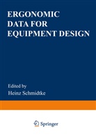 Hein Schmidtke, Heinz Schmidtke - Ergonomic Data for Equipment Design
