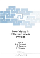 Henry Caplan, Henry S Caplan, Henry S. Caplan, Edwar Dressler, Edward T. Dressler, Edward Tomusiak... - New Vistas in Electro-Nuclear Physics