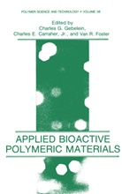 Charle Gebelein, Charles Gebelein - Applied Bioactive Polymeric Materials