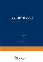 S Fl&uuml;gge, S. Fl&uuml;gge, S. Fl&uuml;gge - Cosmic Rays I / Kosmische Strahlung I