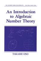 Takashi Ono - An Introduction to Algebraic Number Theory
