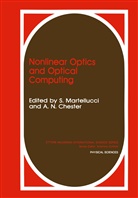 A. N. Chester, A.N. Chester, Martellucci, S Martellucci, S. Martellucci, N Chester... - Nonlinear Optics and Optical Computing