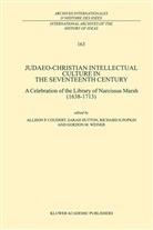 A. P. Coudert, A.P. Coudert, Allison P. Coudert, R H Popkin et al, Hutton, S Hutton... - Judaeo-Christian Intellectual Culture in the Seventeenth Century