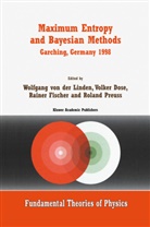 Volke Dose, Volker Dose, Rainer Fischer, Rainer Fischer et al, Wolfgang Von Der Linden, Roland Preuss - Maximum Entropy and Bayesian Methods Garching, Germany 1998