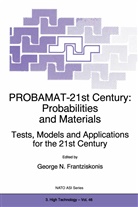 G. N. Frantziskonis, G.N. Frantziskonis, N Frantziskonis, G N Frantziskonis - PROBAMAT-21st Century: Probabilities and Materials