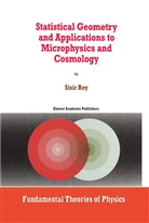 S Roy, S. Roy, Sisir Roy - Statistical Geometry and Applications to Microphysics and Cosmology