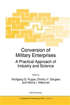 A Nikkonen, A. Nikkonen, W. G. Puppe, W.G. Puppe, Dmitri Sergeev, Dmitriy Sergeev - Conversion of Military Enterprises