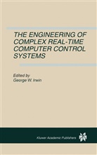 George W. Irwin, Georg W Irwin, George W Irwin - The Engineering of Complex Real-Time Computer Control Systems