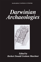 Herber D G Maschner, Herbert D G Maschner, Herbert D. G. Maschner, Herbert D.G. Maschner - Darwinian Archaeologies