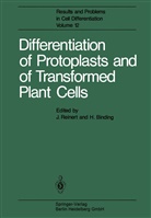 Binding, Binding, H. Binding, Reinert, J Reinert, J. Reinert - Differentiation of Protoplasts and of Transformed Plant Cells