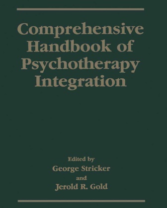 George Stricker, Jerold R Gold, Jerold R. Gold, Jerold R. Gold, R Gold, … - Comprehensive Handbook of Psychotherapy Integration
