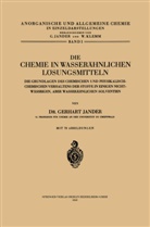 Gerhart Jander - Die Chemie in Wasserähnlichen Lösungsmitteln