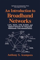 Anthony S Acampora, Anthony S. Acampora - An Introduction to Broadband Networks