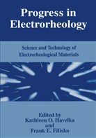 E Filisko, F E Filisko, F. E. Filisko, F.E. Filisko, K. O. Havelka, K.O. Havelka... - Progress in Electrorheology